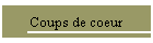 Coups de coeur